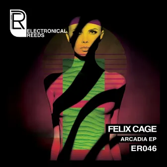 Arcadia EP by Felix Cage