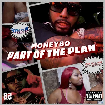 Part Of The Plan by MoneyBo