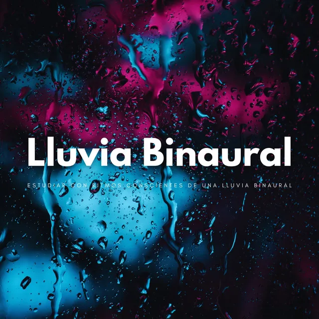 Estudiar Con Ritmos Conscientes De Una Lluvia Binaural