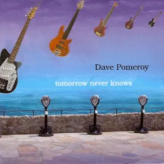 Tomorrow Never Knows by Dave Pomeroy