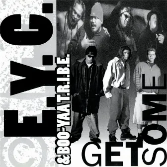 Get Some by E.Y.C.