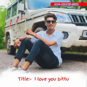 I love you bittu by 