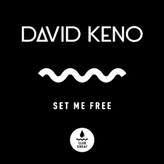 Set Me Free by David Keno