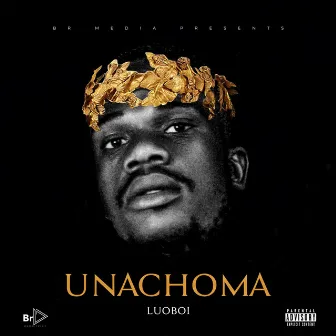 Unachoma by Luo Boi