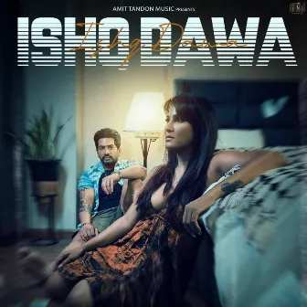 Ishq Dawa by Amit Tandon