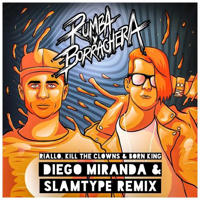 Rumba y Borrachera - Diego Miranda & Slamtype Remix