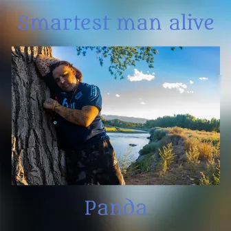 Smartest man alive by Panda