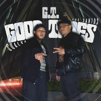 GT Good Times by Ese Santos