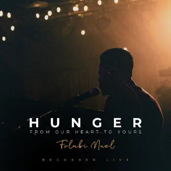 Hunger - From Our Heart to Yours (Live) by Folabi Nuel