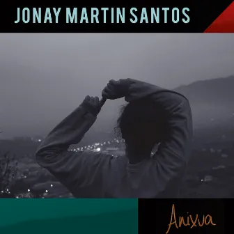 Anixua (Versión) by Jonay Martín Santos