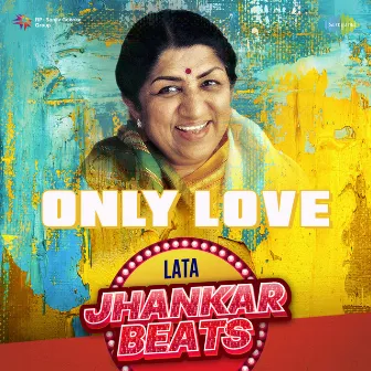 Only Love - Lata Jhankar Beats by Bappi Lahiri