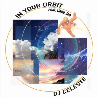 In Your Orbit by DJ Celeste Lear