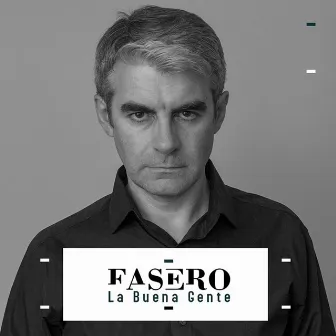 La Buena Gente by Fasero