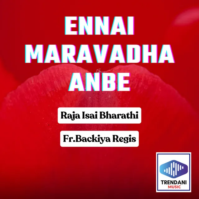 Ennai Maravadha Anbe