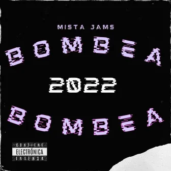 Bombea Bombea (2022) by Mista Jams