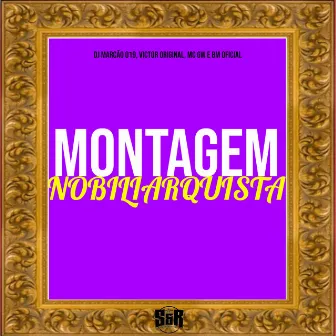 Montagem Nobiliarquista by DJ VICTOR ORIGINAL