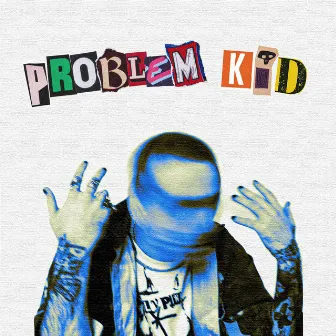 PROBLEM KID by eyecon