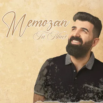 Tu Naçî by Memozan