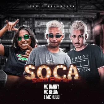 Soca Sem Parar by Mc Belga