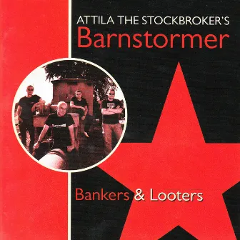 Bankers & Looters by Attila The Stockbroker