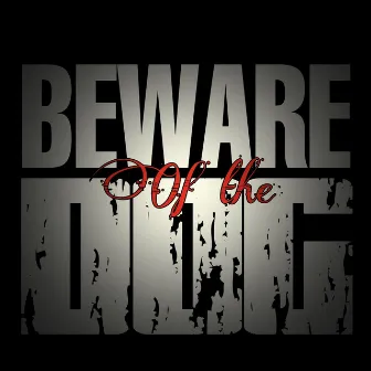 Beware of the Dog by Bojaxx Bayeta