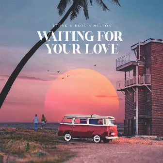 Waiting for Your Love by Emilia Milton