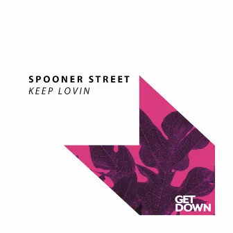 Keep Lovin by Spooner Street