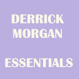 Derrick Morgan Essentials by Derrick Morgan