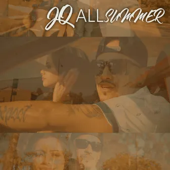 All Summer by JQ