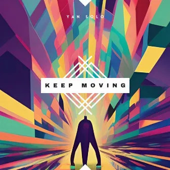 Keep Moving by Yan Solo