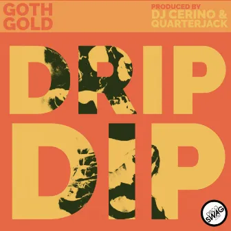 DRIP DIP by DJ CERINO