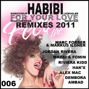 Habibi (For Your Love) Remixes 2011 by Liz Mugler