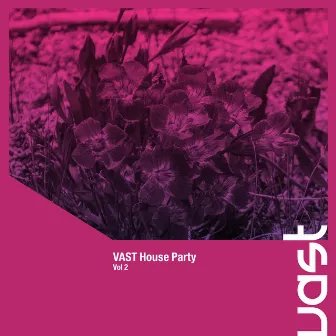 VAST House Party, Vol. 2 by I-Krix