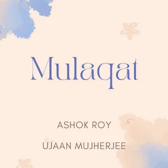 Mulaqat by Ujaan Mukherjee