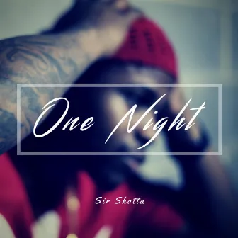 One Night by Sir Shotta