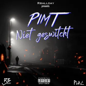 Niet Geswitcht by Pimt