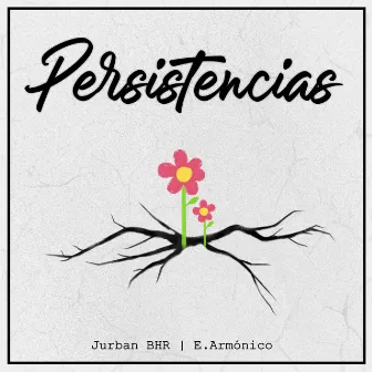 Persistencias by Jurban BHR