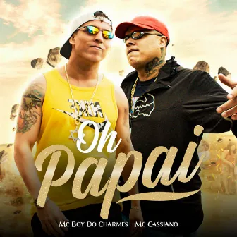 Oh Papai by MC Cassiano