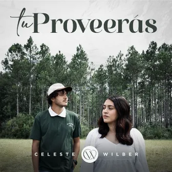 Tú Proveerás by Celeste & Wilber