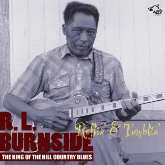 Rollin' & Tumblin' by R.L. Burnside