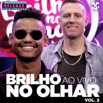 Brilho no Olhar no Release Showlivre, Vol. 2 (Ao Vivo) by Brilho no Olhar