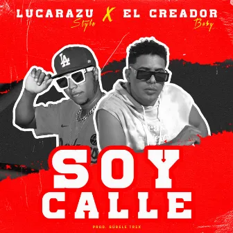 Soy Calle by El Creador Baby