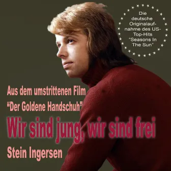 Wir sind jung, wir sind frei by Stein Ingebrigtsen