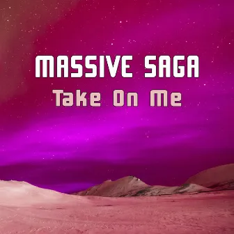 Take on Me (Remixes) by Massive Saga