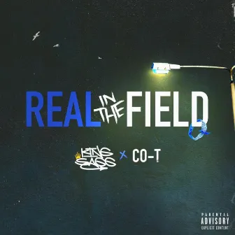 Real in the Field by King Sagg