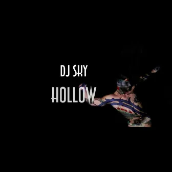 Hollow by DJ Sky