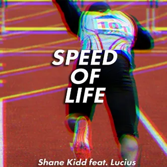 Speed of Life by Shane Kidd