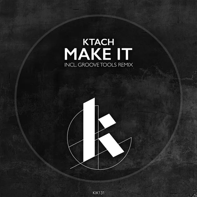 Make It! - Groove Tools Remix