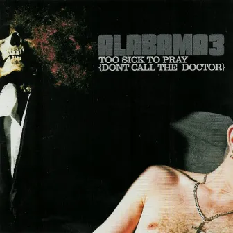 Too Sick To Pray (Dont Call The Doctor) by Alabama 3