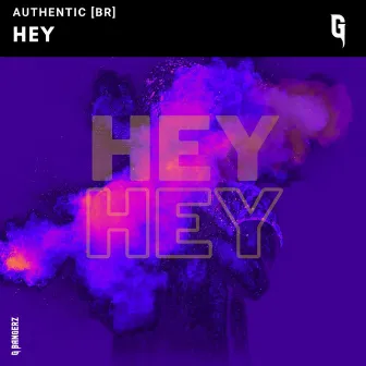 Hey by AUTHENTIC [BR]